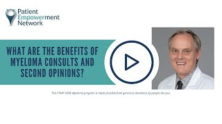 What Are the Benefits of Myeloma Consults and Second Opinions [upl. by Joo940]