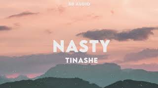 Tinashe  Nasty 8D Audio [upl. by Eeresed]