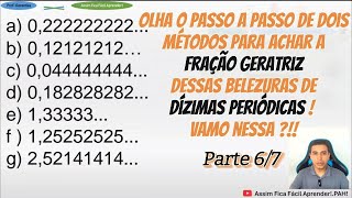 DÍZIMAS PERIÓDICAS  Como encontrar a FRAÇÃO GERATRIZ de uma dízima periódica  Aula 01  Parte 67 [upl. by Erialb19]