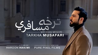 Tarkha Musafari  Mir Khan Moqori  ترخه مسافري  ميرخان مقرى [upl. by Zippel]