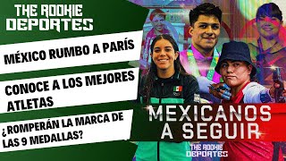 MEJORES ATLETAS MEXICANOS RUMBO A LOS JUEGOS OLÍMPICOS DE PARÍS 2024 [upl. by Tavis585]