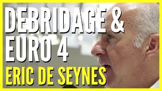 Débridage et Euro 4 le point de vu d’Éric de Seynes [upl. by Bille]