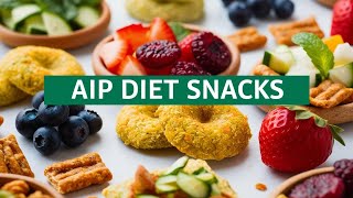 AIP Diet Snacks Delicious and GuiltFree Treats for You [upl. by Schulz543]