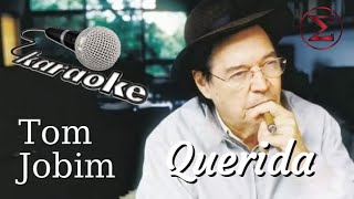 Querida  karaokê  MÚSICA ORIGINAL SEM VOZ c letra  Tom Jobim [upl. by Macario]