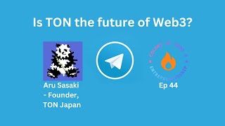 TON Japan Aru Sasaki On Building the Biggest Web3 Gateway [upl. by Acimak]