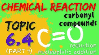 Matriculation Chemistry  Topic 64 Part 1 Chemical Reaction of Carbonyl Compounds [upl. by Yeslrahc579]