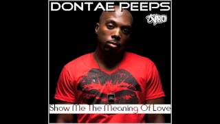 Dontae Peeps  Show Me The Meaning Of Love produced by TyRo [upl. by Ehrsam]