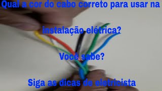 Como escolher a cor do cabos corretamente para instalações elétricas [upl. by Iliram563]