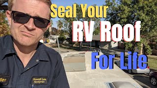 Seal Your RV Roof For Life [upl. by Vernen815]