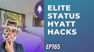 Elite Status Hyatt Hacks  Ep165  82722 [upl. by Kinney]