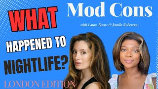 WHAT HAPPENED TO LONDON NIGHTLIFE  Mod Cons Podcast  Episode 3 [upl. by Anabelle]