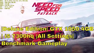 Need for Speed Payback Deluxe Edition GTX 1050 4 GB  i5 7300hq All Settings Benchmark Gameplay [upl. by Daniels]