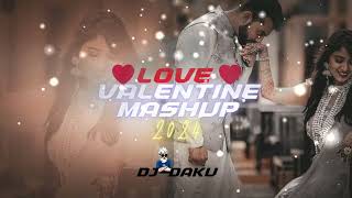 2024 Valentine Love Mashup  DjDaku [upl. by Alleunamme350]