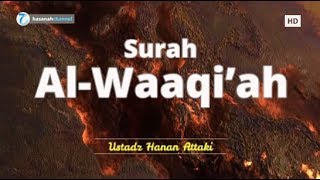 Surah AlWaaqiah  Ustadz Hanan Attaki  Murottal Al Quran Merdu ᴴᴰ [upl. by Ellyn851]