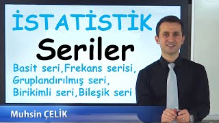 2 Seriler  Basit Frekans Gruplandırılmış Birikimli ve Bileşik Sturges  İSTATİSTİK  XDERS [upl. by Henderson333]