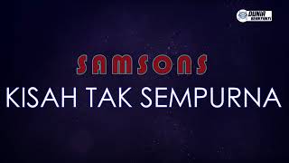 Samsons  Kisah Tak Sempurna  Karaoke Version [upl. by Arrekahs545]