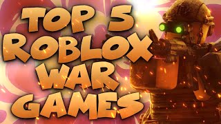 Top 5 Roblox War Games [upl. by Elnora961]