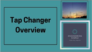 Tap Changers Overview [upl. by Craggie]