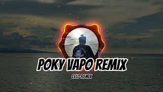 FULL BASS POKY VAPO  CELO REMIX [upl. by Ecirtaeb852]