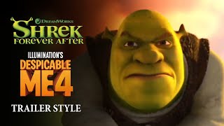 Shrek Forever After  Despicable Me 4  Trailer Style [upl. by Clemente234]