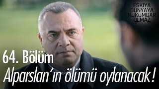 Alparslanın ölümü oylanacak  Eşkıya Dünyaya Hükümdar Olmaz 64 Bölüm  atv [upl. by Boleslaw]