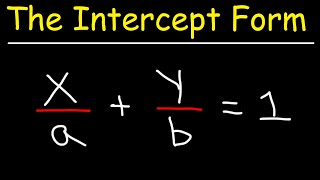 Linear Equations  The Intercept Form  Algebra [upl. by Anidan]