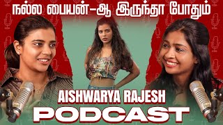 quotநல்ல பையனா இருந்தா போதும்😁😁quot  Actress Aishwarya Rajesh  Mirchi Podcast  RJ ShivShankari [upl. by Meesak]