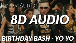 BIRTHDAY BASH 8D SONG  HEAVY BASS BOOSTED  YO YO HONEY SINGH  IMPULSE MUSIC [upl. by Dunlavy990]