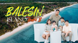 BALESIN ISLAND team B  Fathers day [upl. by Essirehc]