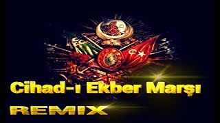 Cihadı Ekber Marşı MEHTER REMİX VOLKI [upl. by Inverson158]