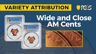 PCGS Variety Attribution  Wide and Close AM Cents [upl. by Htrag]