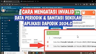 CARA MENGATASI INVALID DATA PERIODIK amp DATA SANITASI DAPODIK VERSI 2024C [upl. by Gavra]