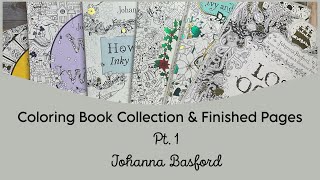 Coloring Book Collection and Finished Pages Pt 1 Johanna Basford [upl. by Lotta]