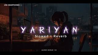 Barish  Yaariyan Song  Slowed Reverb  Yaariyan Lofi Song  yaariyansong [upl. by Aniretak]