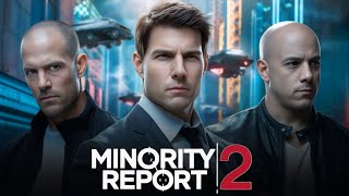 Minority Report 2 2025 Full Movie Review amp Facts  Tom Cruise Jason Statham Vin Diesel [upl. by Yila]