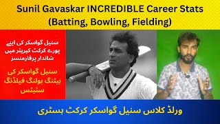 Sunil Gavaskars INCREDIBLE Career Stats in Batting Bowling and Fielding [upl. by Obediah]