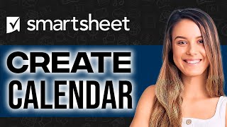 How To Create A Calendar In Smartsheet 2024 StepbyStep [upl. by Ashford]