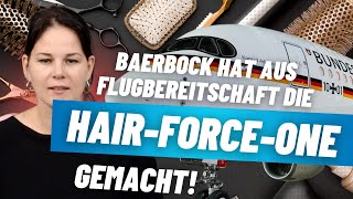 Baerbock hat aus der Flugbereitschaft die ‚HairForceone‘ gemacht Politischer Aschermittwoch [upl. by Kyd]