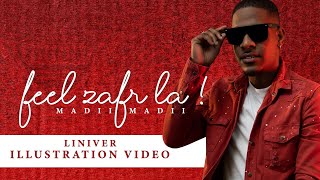 Madii Madii  Liniver  Illustration Video   Album Feel Zafr La [upl. by Alejo]