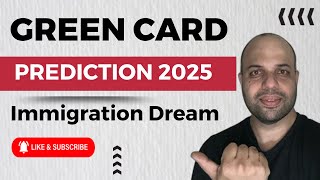 GREEN CARD PREDICTIONS  YEAR 2025  DONT MISS THIS [upl. by Iredale]