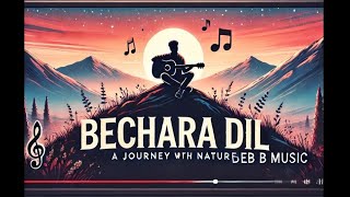 Bechara Dil  Deb B Music  Lyrical Video [upl. by Viafore188]