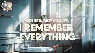 Zach Bryan  I Remember Everything ft Kacey Musgraves lyrics [upl. by Hnib]