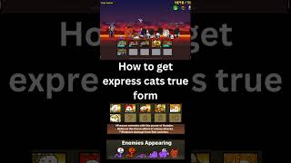 How to get express cats true form revenge of carnage the battle cats thebattlecats battlecats [upl. by Anaidiriv]