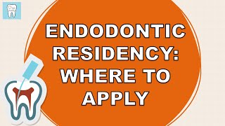 Where Should I Apply  Factors to Consider When Choosing Endodontic Residency Programs [upl. by Vikki]