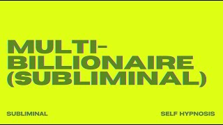 MULTIBILLIONAIRE SUBLIMINAL [upl. by Noerb]