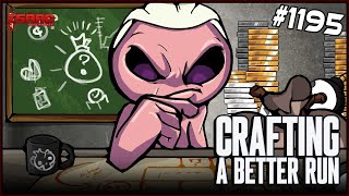 CRAFTING BETTER RUNS  The Binding Of Isaac Repentance  1195 [upl. by Aseefan]