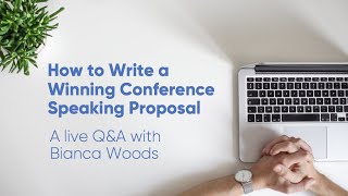 How to Write a Winning Conference Speaking Proposal  Live QampA [upl. by Broddy]