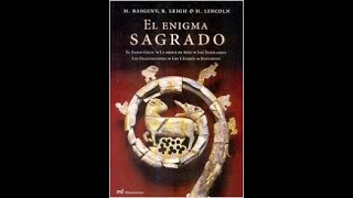 El enigma Sagrado  Henry Lincoln Michael Baigent y Richard Leigth [upl. by Cronin116]