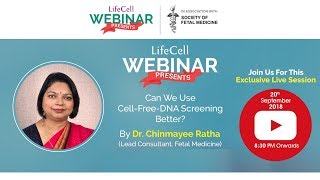 Can We Use CellFreeDNA Screening Better By Dr Chinmayee Ratha  LifeCell Webinars [upl. by Anerom117]