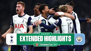 Tottenham vs Man City Extended Highlights  Carabao Cup  CBS Sports Golazo [upl. by Ayifa]